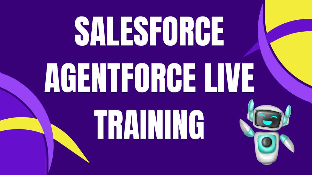Salesforce Agentforce Live Training